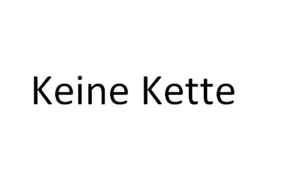 Keine Kette